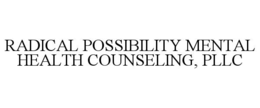 radical possibility mental health counseling, pllc
