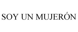 soy un mujerÓn