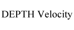 depth velocity