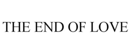 the end of love