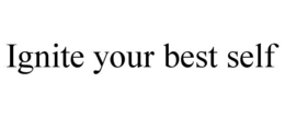 ignite your best self