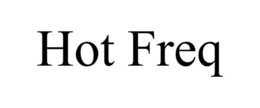 hot freq