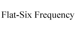 flat-six frequency