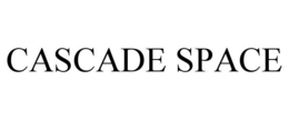 cascade space