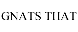 gnats that