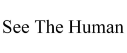 see the human