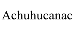 achuhucanac