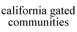 california gated communities
