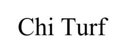chi turf