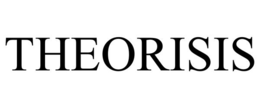 theorisis