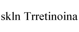 skln trretinoina
