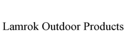 lamrok outdoor products