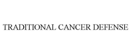 traditional cancer defense