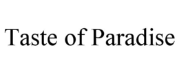 taste of paradise