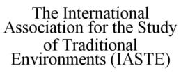 the international association for the study of traditional environments (iaste)