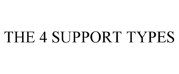 the 4 support types