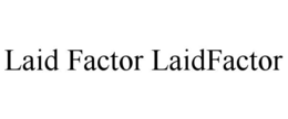 laid factor laidfactor
