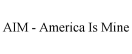 aim - america is mine