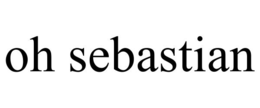 oh sebastian