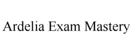 ardelia exam mastery