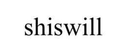 shiswill