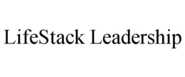 lifestack leadership
