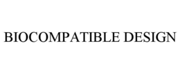 biocompatible design