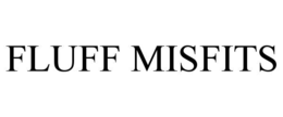 fluff misfits