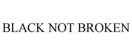black not broken