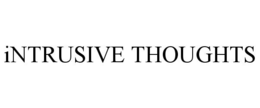 intrusive thoughts