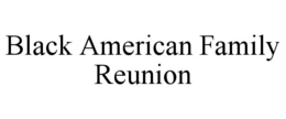 black american family reunion