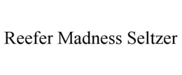 reefer madness seltzer