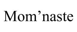 mom’naste