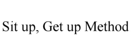 sit up, get up method