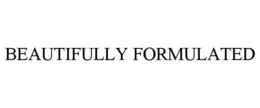 beautifully formulated