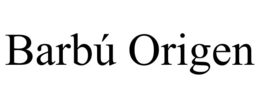 barbÚ origen