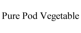 pure pod vegetable