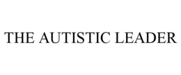 the autistic leader