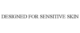 designed for sensitive skin