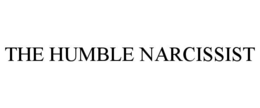 the humble narcissist