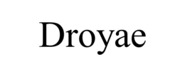 droyae