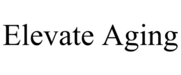 elevate aging