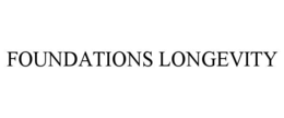 foundations longevity