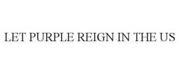 let purple reign in the us