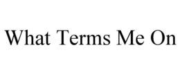 what terms me on