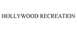 hollywood recreation