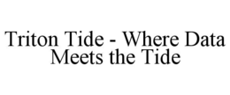 triton tide - where data meets the tide