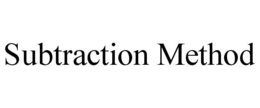 subtraction method
