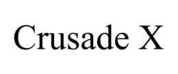 crusade x