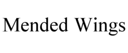 mended wings
